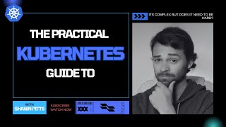 The Practical Guide to Kubernetes [upl. by Mayne475]