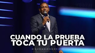 Cuando la prueba toca tu puerta Pastor Juan Carlos Harrigan [upl. by Song864]