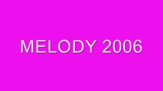 MELODY MARCANTE DE 2006 [upl. by Brucie]