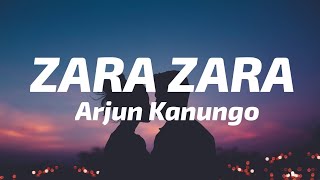 Zara Zara Lyrics  Arjun Kanungo [upl. by Cynara]