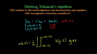 Wave equation Deriving Duhamels Equation [upl. by Siraf]