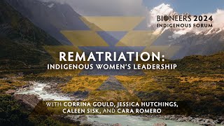 Rematriation Indigenous Women’s Leadership [upl. by Nelyaw657]