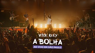 Vitor Kley  A Bolha Ao Vivo em São Paulo Show Completo [upl. by Rosmarin]