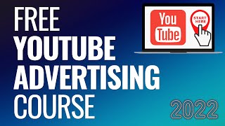 Free YouTube Advertising Course 2023  StepByStep Guide to YouTube Ads [upl. by Zerk886]