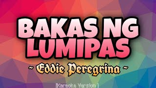 Eddie Peregrina  BAKAS NG LUMIPAS Karaoke Version [upl. by Labotsirc]