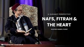 Nafs Fitrah Heart amp Overcoming Ego  Shaykh Hamza Yusuf [upl. by Leta]