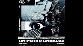 DELAOSSA amp JMOODS  UN PERRO ANDALUZ DISCO COMPLETO [upl. by Cristabel284]