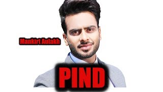 PIND GANGLAND FULL SONG Mankirt Aulakh  Latest Punjabi Songs 2017  Mankirt Aulakh Songs [upl. by Lahsram155]