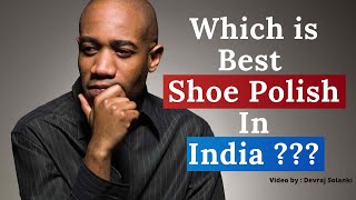 best shoe polish in india  types of shoe polish  HINDI 2021 [upl. by Scarlett]