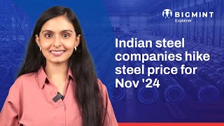 Why are Indian Steel Companies Raising Prices for November   BigMint Explains [upl. by Sorenson]