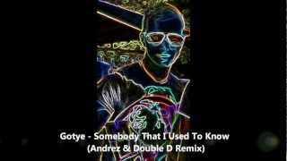 Gotye  Somebody That I Used To Know Andrez amp Double D Remix [upl. by Eveline275]