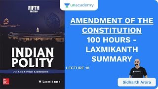 L18 Amendment of The Constitution  100 Hours  Laxmikanth Summary  UPSC CSE 2020  Sidharth Arora [upl. by Josephine473]