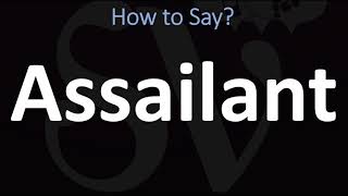 How to Pronounce Assailant CORRECTLY [upl. by Annael724]