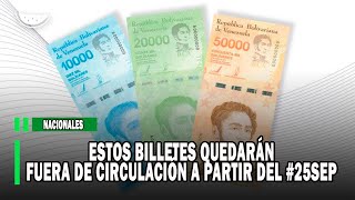 Estos billetes quedarán fuera de circulación a partir del 25Sep [upl. by Akirdnuhs882]