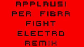 Fabri Fibra  Applausi per fibra Fight Remix [upl. by Bolten]