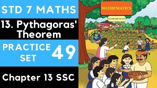 Class 7 Practice Set 49  Maharashtra Board Std 7  Chapter 13 Pythagoras Theorem 7th Maths [upl. by Ardnnaed429]