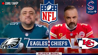 ChiefsEagles  Super Bowl 2025 Canlı Takip  Konuk Erman Yaşar [upl. by Elicia443]