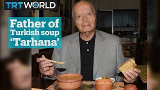 Meet the Father of the Turkish soup Tarhana [upl. by Orianna]