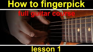 Guitar Lesson 1 how to play fingerstyle guitar GCH Guitar Academy fingerpicking guitar course [upl. by Eelrihs]