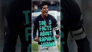 Top 5 Facts About Raphaël Varane ⚽ football [upl. by Eirrehs464]