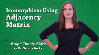 Graph Theory FAQs 03 Isomorphism Using Adjacency Matrix [upl. by Yerfdog977]