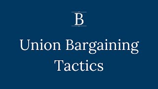 Union Bargaining Tactics  The Labor Lawyer [upl. by Oirevlis767]