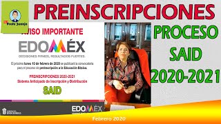 PREINSCRIPCIONES A LA EDUCACIÓN BÁSICA 20202021 PROCESO SAID EDOMÉX [upl. by Kiker876]