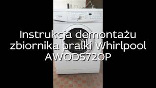 Instrukcja demontażu zbiornika pralki Whirlpool AWOD5720 [upl. by Acemahs]