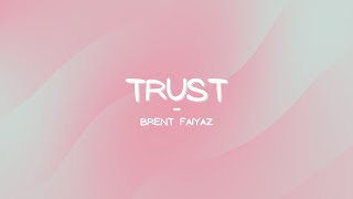 Trust  Brent Faiyaz Lyrics  kr0n1xx [upl. by Balcer]