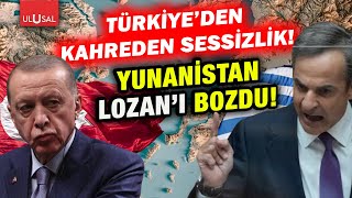 Yunanistan Lozanı ihlal etti Türkiyenin sessizliği kahretti [upl. by Aicen984]