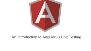 Introduction to AngularJS Unit Testing [upl. by Nayt]