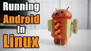 Running Android Apps In Linux With AnBox [upl. by Hauger63]