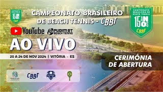 Cerimônia de Abertura do Campeonato Brasileiro de Beach Tennis CBBT 2024  Vitória ES [upl. by Huxham]