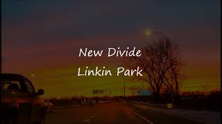 New Divide  Linkin Park Lyrics by Aydan [upl. by Molloy]