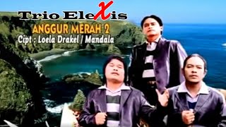 ANGGUR MERAH 2TRIO ELEXISLAGU POP INDONESIA [upl. by Guenevere]