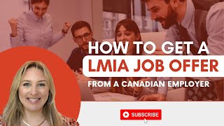 How To Get A LMIA Job Offer From A Canadian Employer [upl. by Hobie273]