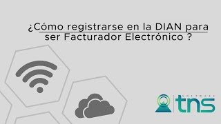 ¿Cómo registrarse en la DIAN para ser Facturador Electrónico [upl. by Ahsenod]