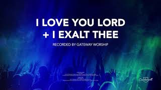 I Love You Lord  I Exalt Thee [upl. by Deana]