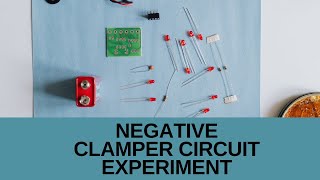 Negative Clamper Circuit Experiment [upl. by Oirogerg695]