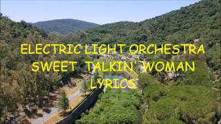 Electric Light OrchestraSweet Talkin Woman Lyrics [upl. by Idleman]