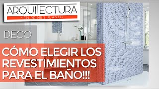 REVESTIMIENTOS PARA BAÑOS  ¿CÓMO ELEGIRLOS  ALICATADO  CERAMICOS  PISOS  PORCELANATO  BAÑO [upl. by Berri]