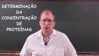 Aula 5  Determinação da Concentração de Proteínas [upl. by Amethist]