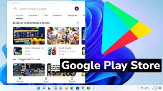 Install Google Play Store in Windows 11 Easy method [upl. by Tatia467]