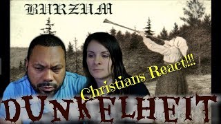 Christians React To Burzum Dunkelheit [upl. by Maziar]