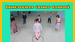 Brincadeiras usando bambolê  mais de 10 brincadeiras educação infantil ❤ [upl. by Weissberg649]