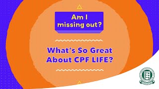 Am I Missing Out – What’s So Great About CPF LIFE [upl. by Rech]