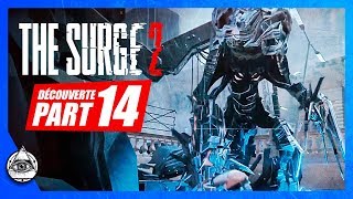 THE SURGE 2 † Echo dExcavateur Gamma  Lets Play FR 14 [upl. by Alodee]