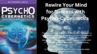 Rewire Your Mind for Success with PsychoCybernetics [upl. by Yahsat]