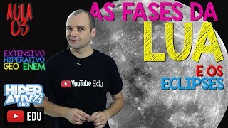 Geografia pro Enem  Fases da Lua e os Eclipses [upl. by Ahsia]