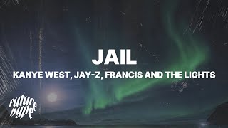 Kanye West  Jail Lyrics ft JAYZ amp Francis and the Lights [upl. by Evania241]